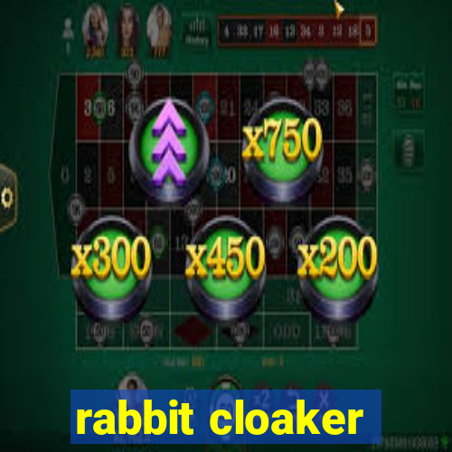 rabbit cloaker